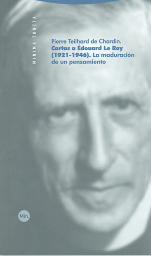 Cartas A Édouard Le Roy (1921-1946). La Maduración De Un Pen