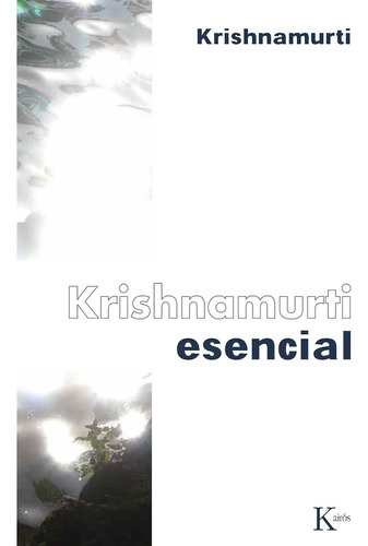 Krishnamurti Esencial - Krishnamurti Jiddu (libro)