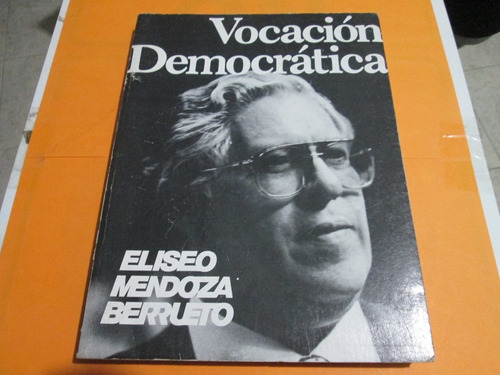 Eliseo Mendoza Berrueto, Vocación Democrática