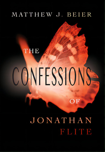 The Confessions Of Jonathan Flite, De Beier, Matthew J.. Editorial Lightning Source Inc, Tapa Dura En Inglés