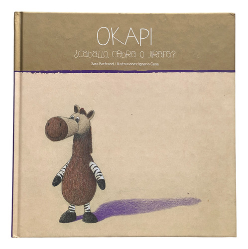 Okapi ¿caballo, Cebra O Jirafa? - Sara Bertrand
