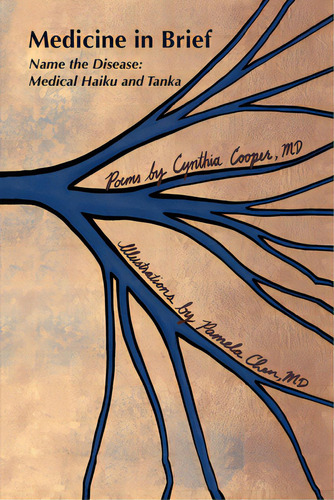 Medicine In Brief: Name The Disease In Haiku, Tanka And Art, De Cooper, Cynthia. Editorial Xlibris Us, Tapa Blanda En Inglés