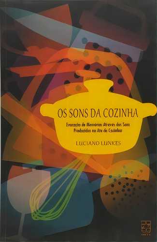 Os Sons Da Cozinha, De Lunkes Luciano. Editora Educs Em Português