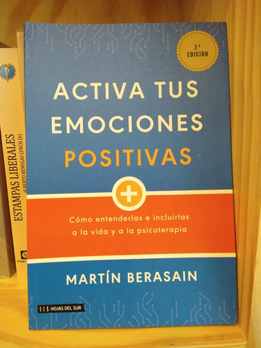 Activa Tus Emociones Positivas. Martín Berasain