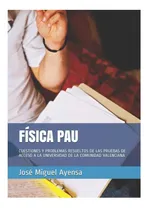 Comprar Libro: Física Pau: Cuestiones Y Problemas Resueltos De Las A