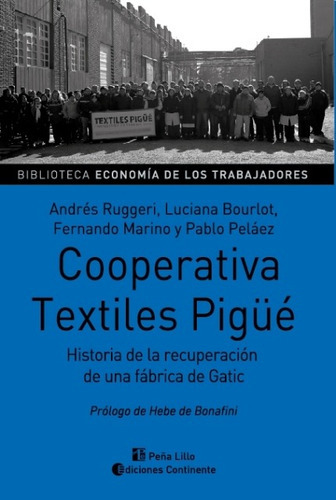 Cooperativa Textiles Pigue, De Ruggeri Andres. Editorial Continente, Tapa Blanda En Español, 2014