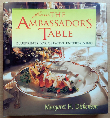 From The Ambassador's Table Margaret H. Dickenson