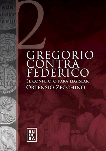 Gregorio Contra Federico, De Ortensio Zecchino. Editorial Eudeba, Tapa Blanda En Español