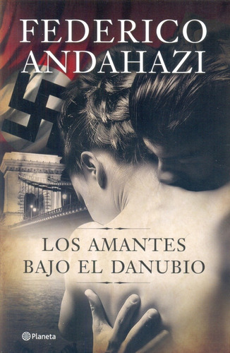 Los Amantes Bajo El Danubio - Andahazi, Federico