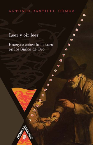 Leer Y Oir Leer: Ensayos Sobre La Lectura En Siglos De Oro, De Castillo, Antonio. Iberoamericana Editorial Vervuert, S.l., Tapa Blanda En Español