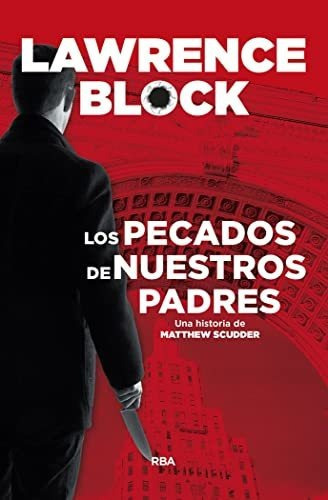 Los Pecados De Nuestros Padres - Block Lawrence