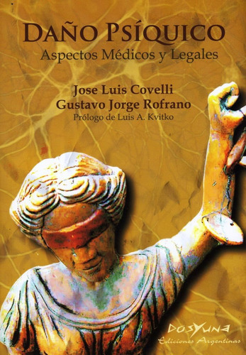 Daño Psiquico Aspectos Medicos Y Legales, De Covelli., Vol. No Aplica. Editorial Dosyuna, Tapa Blanda En Español, 2008