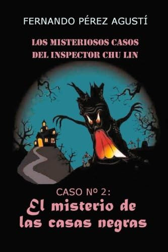 Libro: El Misterio De Las Casas Negras (los Misteriosos Caso