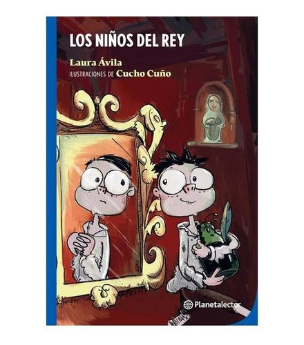 Niños Del Rey (serie Pla Azul) [+8 Años] - Avila Laura