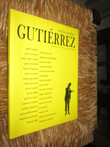 Textos Ineditos Gutierrez-  Ed: Santiago De Chile