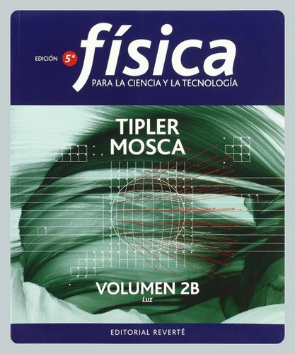 Tipler: Física Para La Ciencia Y La Tecnología 2b 5ª Ed Luz
