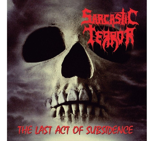 Sarcastic Terror - The Last Act Of Subsidence - Cd