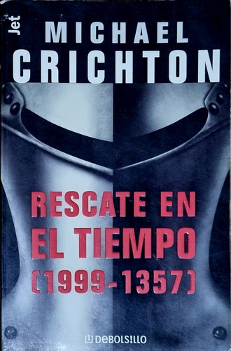 Rescate En El Tiempo - Michael Crichton (debolsillo, 1ª Edic