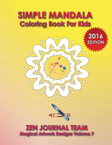  Simple Mandala Coloring Book For Kids  -  Zen Journal Team 