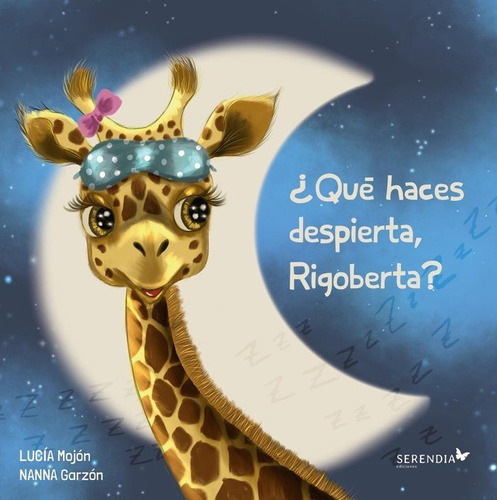 ÃÂ¿QuÃÂ© haces despierta, Rigoberta?, de Mojón Rodriguez, Lucía. Editorial Serendia Ediciones, tapa dura en español