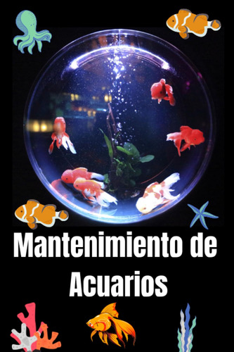 Mantenimiento De Acuarios: Diario De Seguimiento Del Acuario