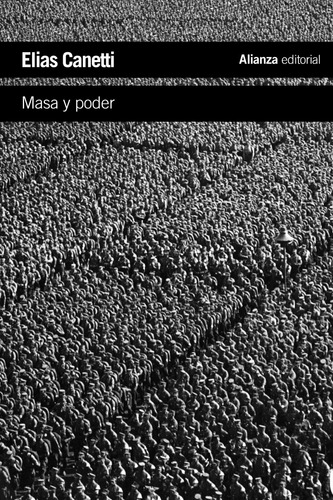 Masa y Poder de Elias Canetti Editorial Alianza tapa blanda en español 2013