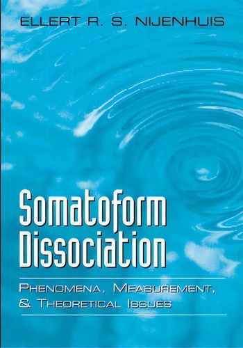 Somatoform Dissociation, De Ellert R. S. Nijenhuis. Editorial Ww Norton Co, Tapa Blanda En Inglés