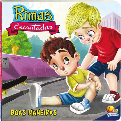 Rimas Encantadas: Boas Maneiras, de © Todolivro Ltda.. Editora Todolivro Distribuidora Ltda., capa dura em português, 2017