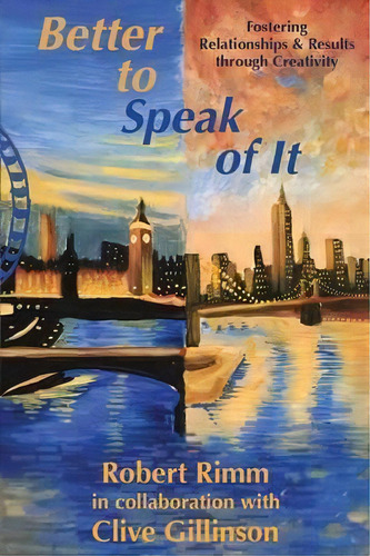 Better To Speak Of It, De Robert Rimm. Editorial Arch Street Press, Tapa Blanda En Inglés