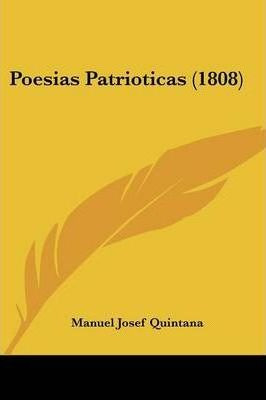 Poesias Patrioticas (1808) - Manuel Josef Quintana