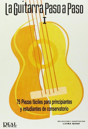 Libro: Guitarra Paso A Paso. Sanz, Maria Luisa. Real Musical