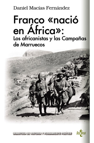 Libro Franco Â«naciã³ En Ãfricaâ»: Los Africanistas Y La...