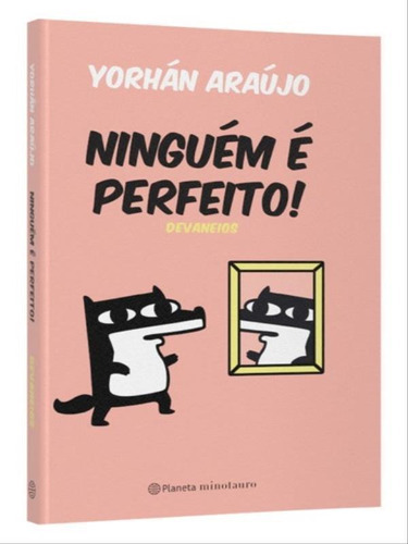 Ninguém É Perfeito: Devaneios, De Araújo, Yorhán. Editora Planeta Minotauro, Capa Mole Em Português