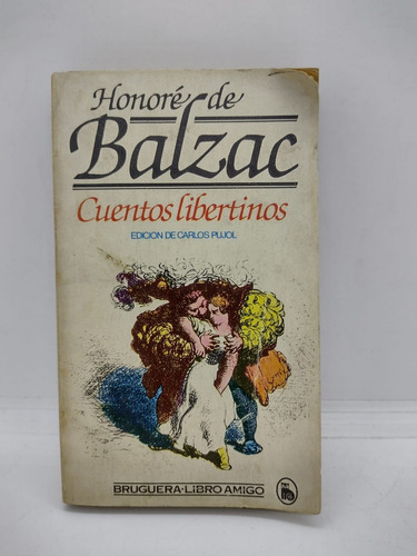 Cuentos Liberados - Honore De Balzac - Bruguera - Usado 