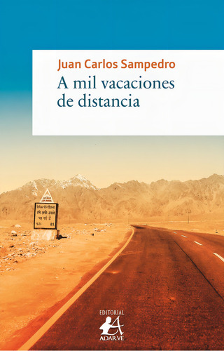 A Mil Vacaciones De Distancia, De Sampedro, Juan Carlos. Editorial Adarve, Tapa Blanda En Español
