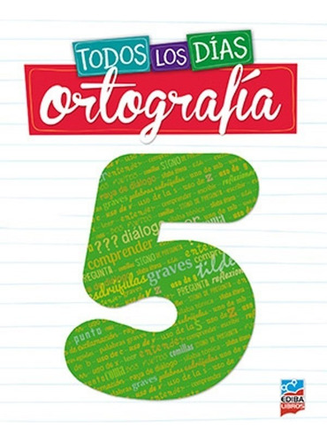 Todos Los Dias Ortografia 5   Novedad 2018   - Ediba