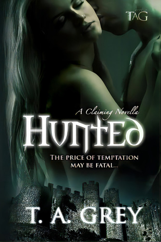 Hunted: A Claiming Novella, De Grey, T. A.. Editorial Createspace, Tapa Blanda En Inglés