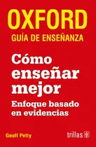 Comprar Como Enseñar Mejor Oxford Guía De Enseñanza Trillas