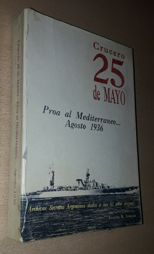 Crucero 25 De Mayo Próa Al Mediterráneo Agosto 1936 Irurzun