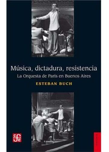 Libro Musica Dictadura Resistencia De Esteban Buch