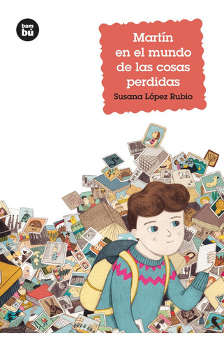 Libro Martã­n En El Mundo De Las Cosas Perdidas - Lã³pez ...