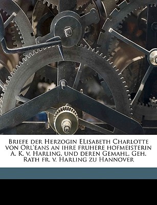 Libro Briefe Der Herzogin Elisabeth Charlotte Von Orl'ean...