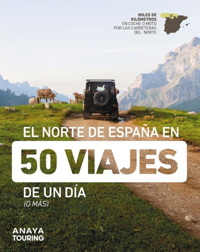 Libro El Norte De Espaãa En 50 Viajes De Un Dia - Aa.vv