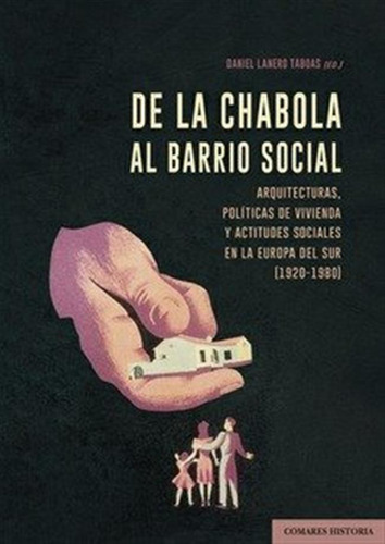De La Chabola Al Barrio Social - Lanero Taboas,daniel