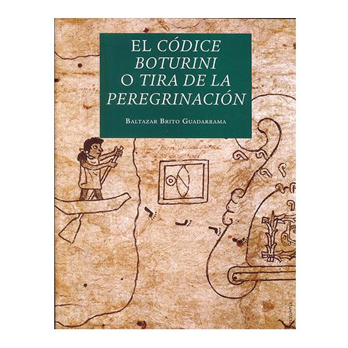 El Códice Boturini O Tira De La Peregrinación