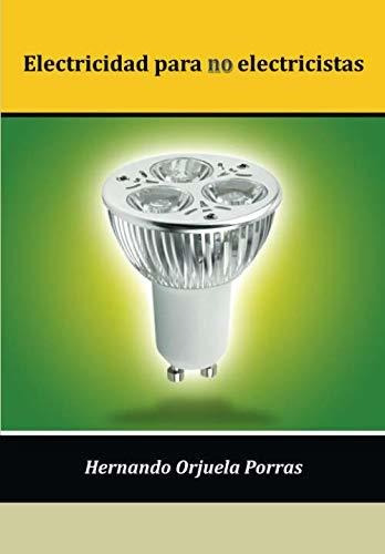 Libro : Electricidad Para No Electricistas - Porras,...