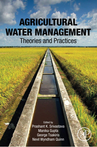 Agricultural Water Management.theories And Practices