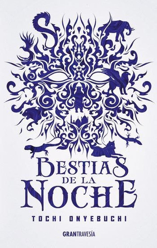 Bestias De La Noche - Onyebuchi Tochi (libro) - Nuevo