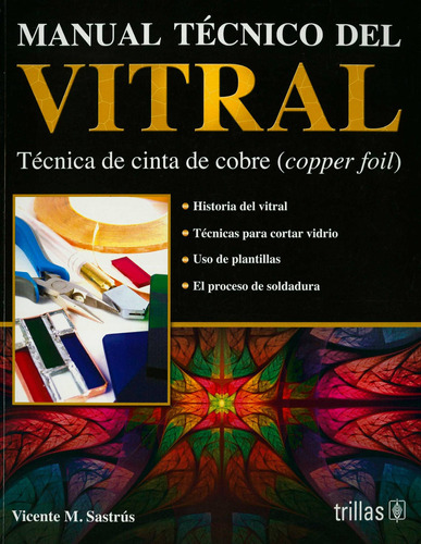 Manual Tecnico Del Vitral: Tecnica De Cinta De Cobre (cooper