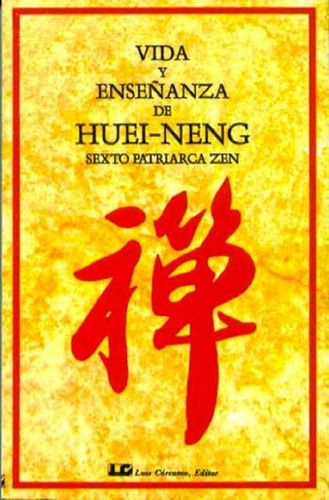 Vida Y Enseñanza De Huei-neng